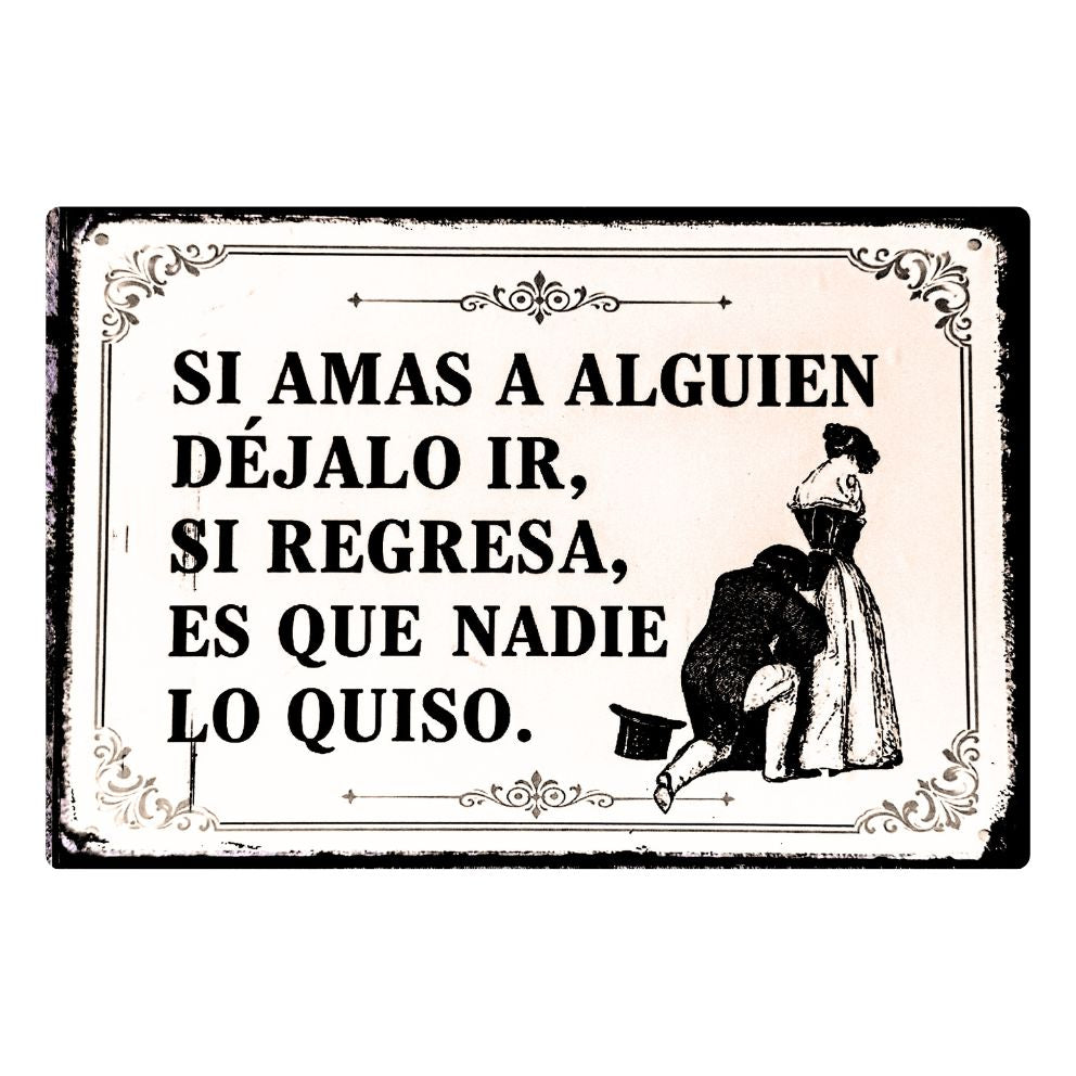 SI AMAS A ALGUIEN DÉJALO IR