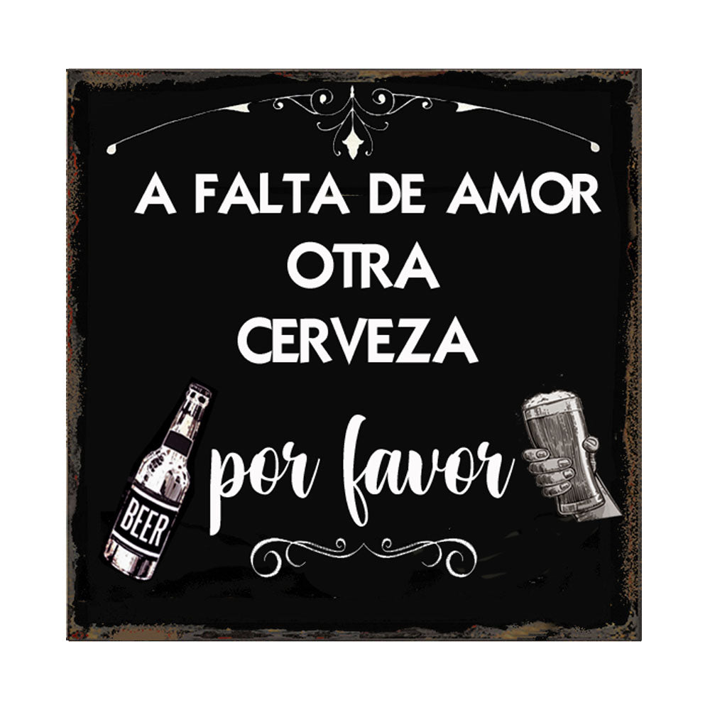 A FALTA DE AMOR OTRA CERVEZA POR FAVOR