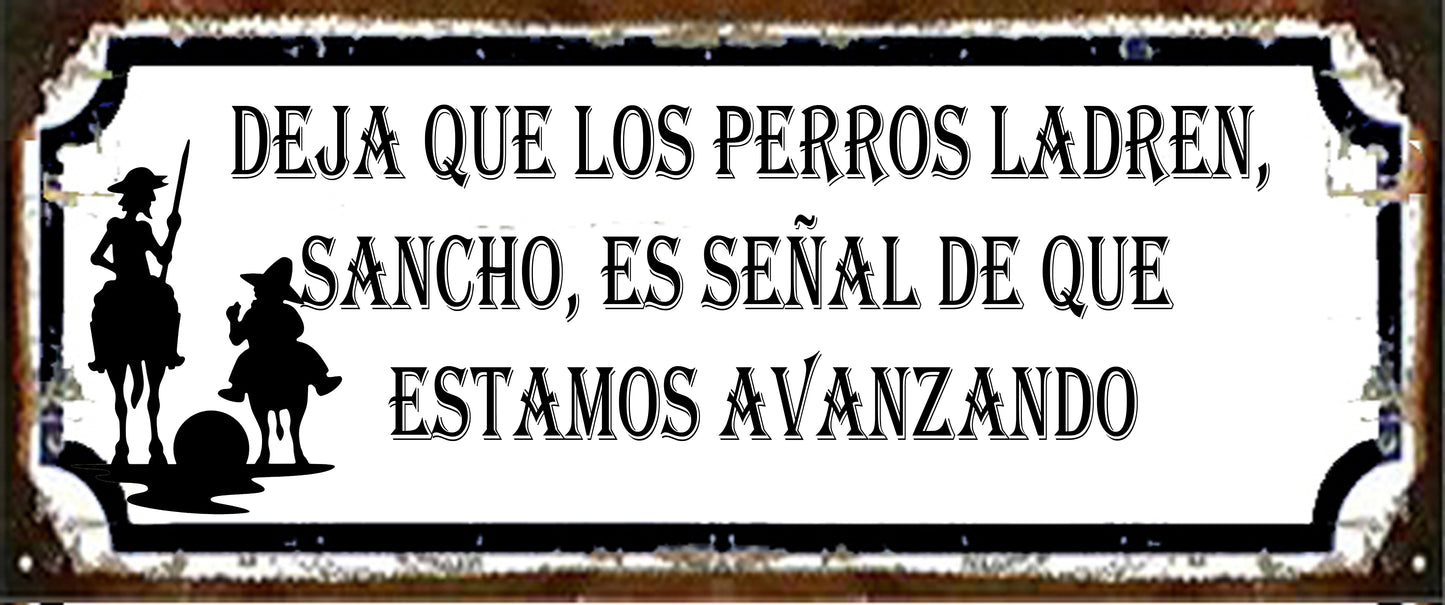 Deja que los perros ladren , Sancho