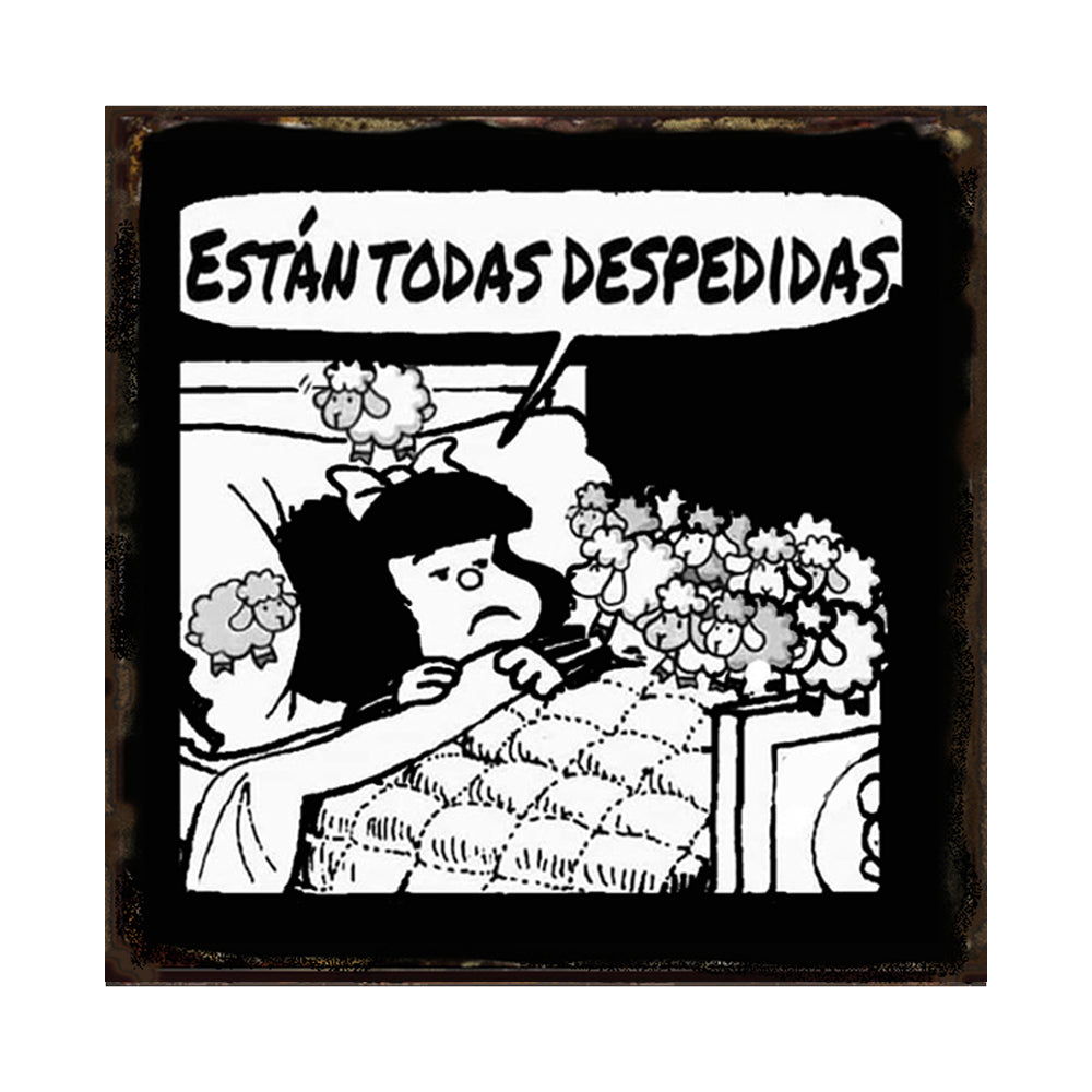 ESTAN TODAS DESPEDIDAS (Mafalda)