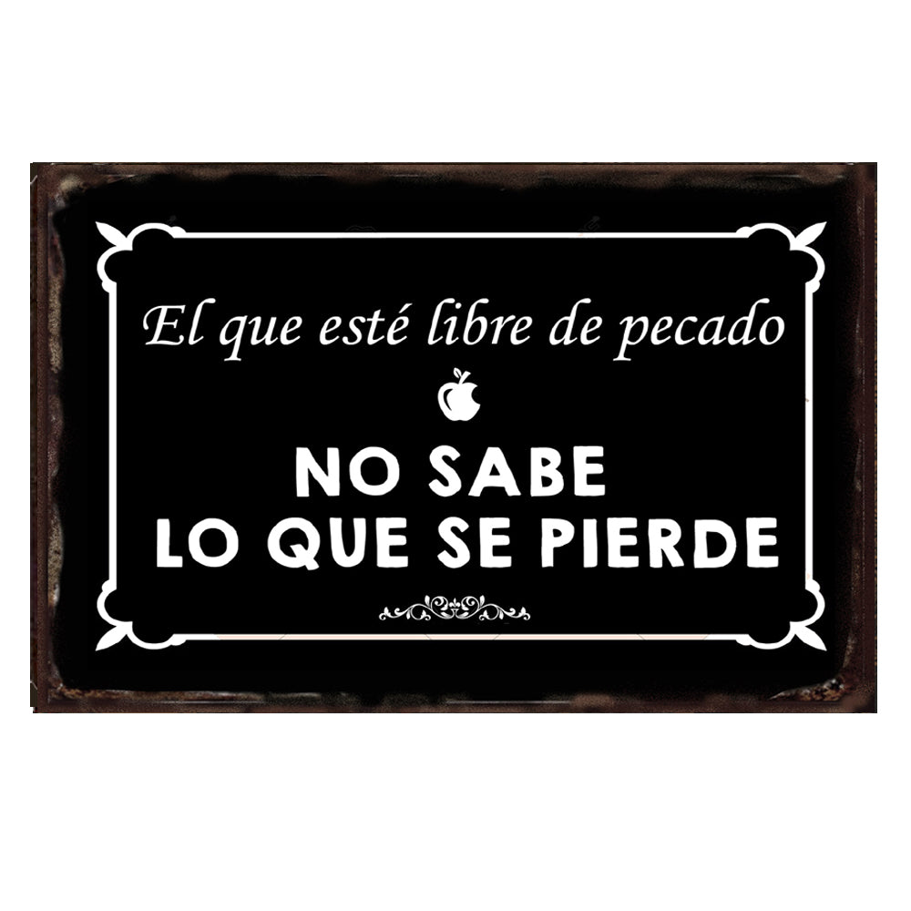 EL QUE ESTÉ LIBRE DE PECADO