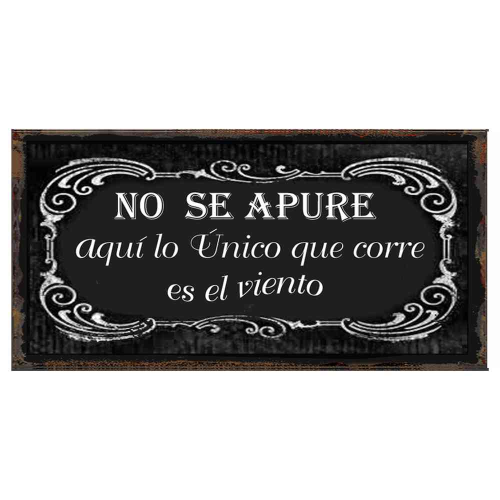 NO SE APURE AQUÍ LO ÚNICO QUE CORRE ES EL VIENTO