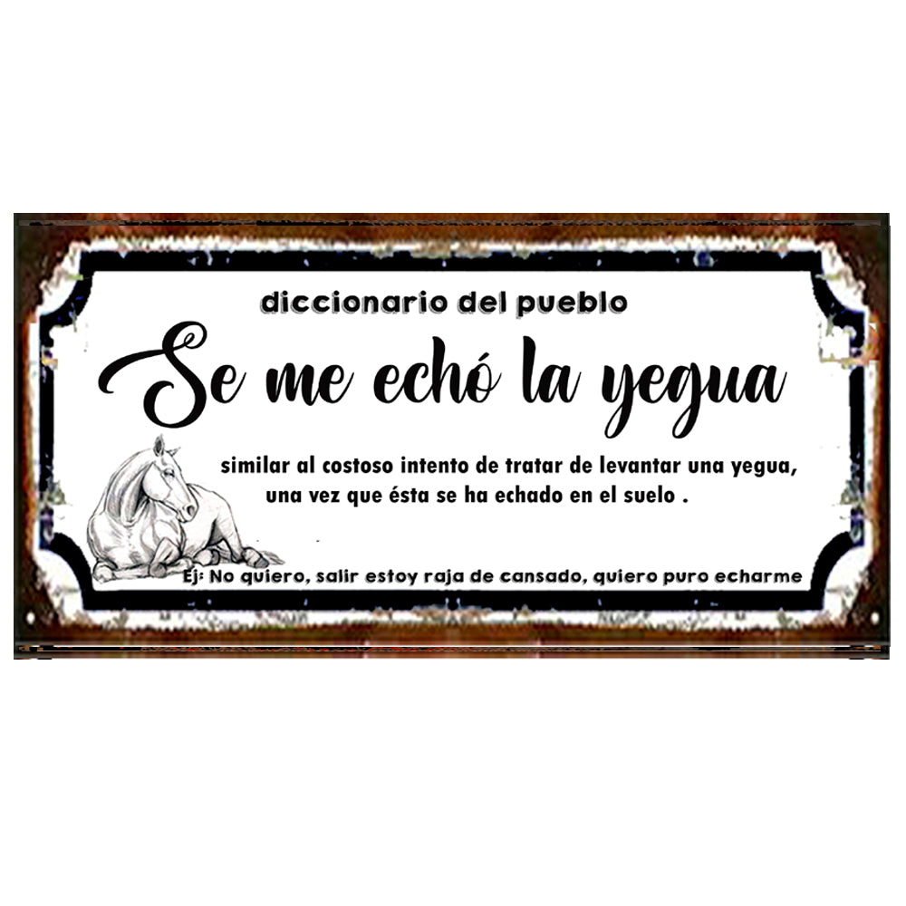SE ME HECHÓ LA YEGUA