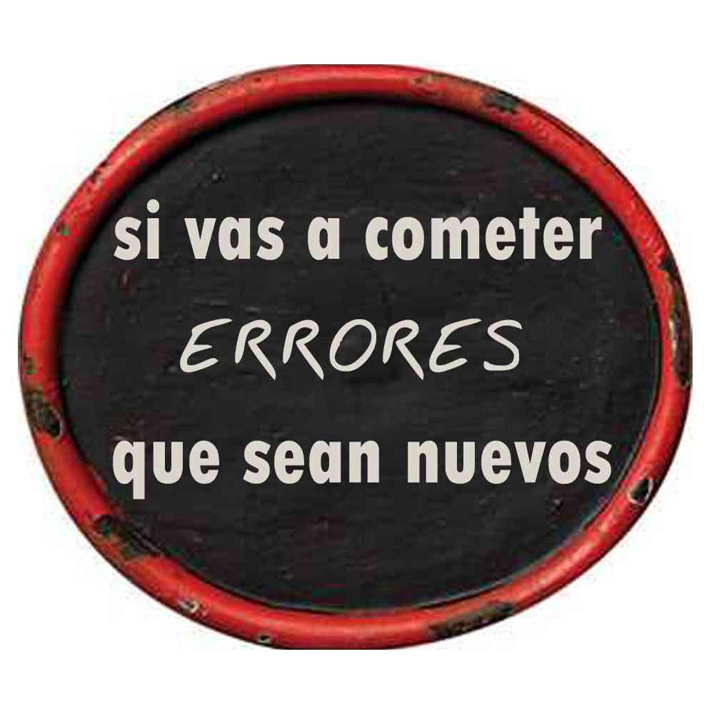 SI VAS A COMETER ERRORES
