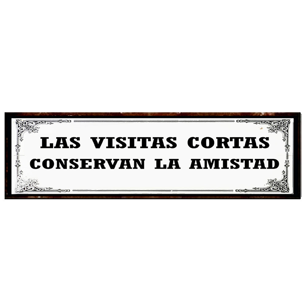 LAS VISITAS CORTAS CONSERVAN LA AMISTAD