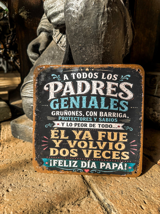 A TODOS LOS PADRES GENIALES