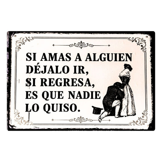 SI AMAS A ALGUIEN DÉJALO IR