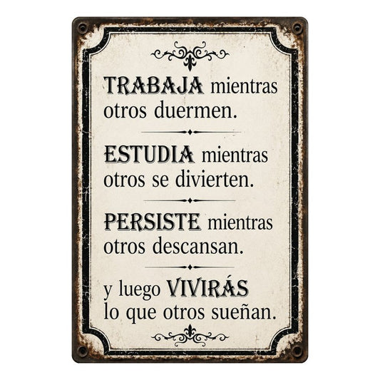 TRABAJA, ESTUDIA, PERSISTE - VIVIRÁS