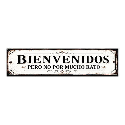 BIENVENIDOS PERO NO POR MUCHO RATO