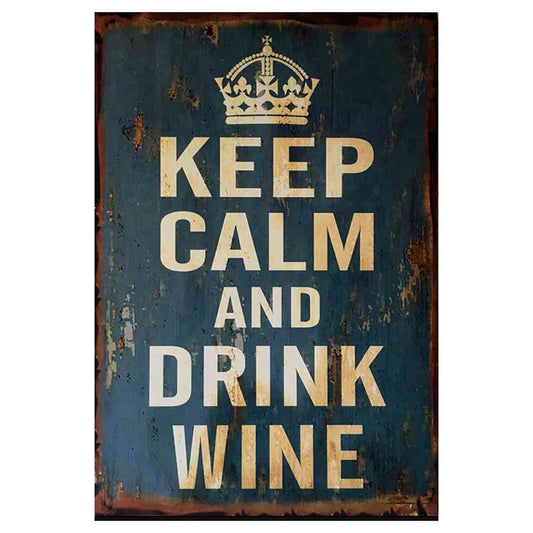 KEEP CALM AND DRINK WINE