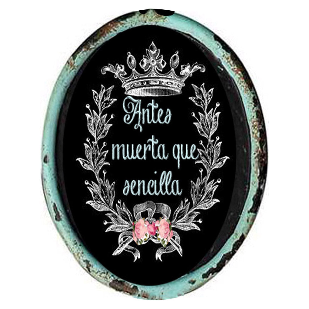 ANTES MUERTA QUE SENCILLA